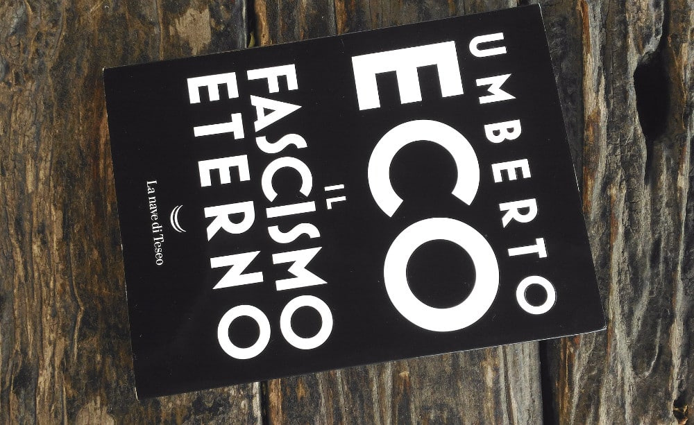 O fascismo eterno de Umberto Eco